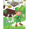 St Patrick's Day Coloring Book: The Lucky Green Irish Holidays For Kids