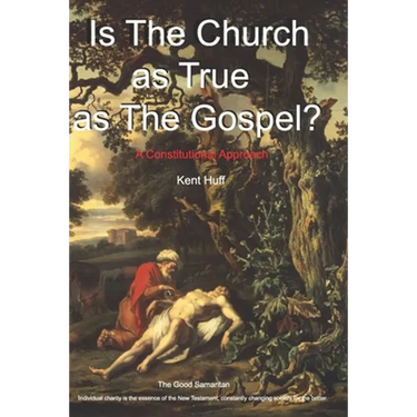 Is The Church As True As The Gospel?: A Constitutional Approach