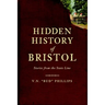 Hidden History of Bristol: Stories from the State Line