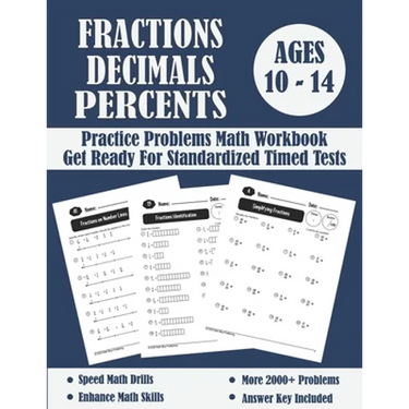 Fractions, Decimals And Percents Timed Tests Math Workbook: Practice Problems Of Multiplying, Dividing And Comparing Fractions And Decimals - Fraction