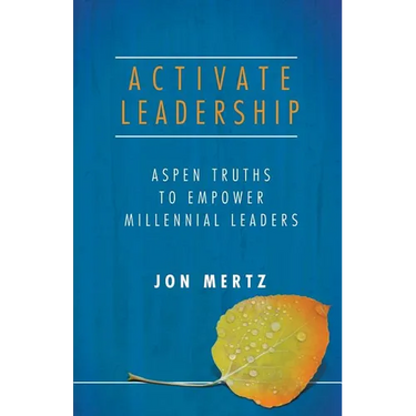 Activate Leadership: Aspen Truths to Empower Millennial Leaders