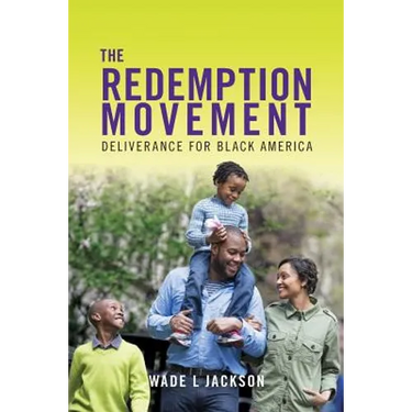 The Redemption Movement: Deliverance for Black America