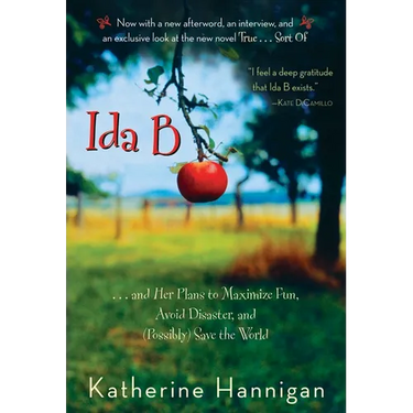 Ida B: . . . and Her Plans to Maximize Fun, Avoid Disaster, and (Possibly) Save the World