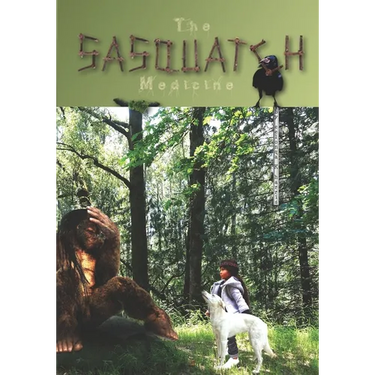 The Sasquatch Medicine