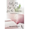God, Me & a Cup of Tea for the Seasons: 101 devotional readings to savor during your time with God