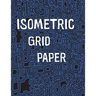 Isometric Grid Paper: 1/4" isometric graph paper, 8 1/2 x 11 inches, 200 pages