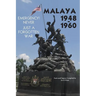 Malaya 1948-1960: Emergency!! Never, Just a Forgotten War