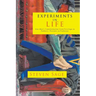 Experiments in Life: One Man's Transformation from Privilege to Pathetic, Penitent to Professor