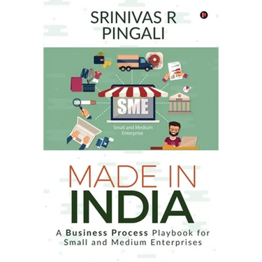 Made In India: A Business Process Playbook for Small and Medium Enterprises
