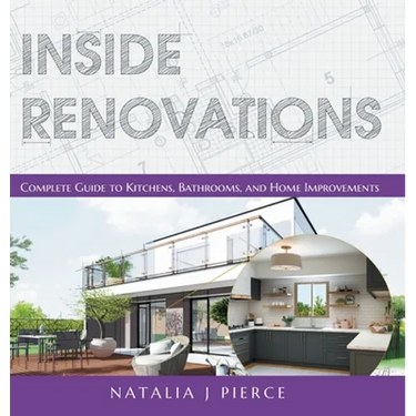 Inside Renovations: Complete Guide to Kitchens, Bathrooms, and Home Improvements