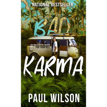 Bad Karma: The True Story of a Mexico Trip from Hell