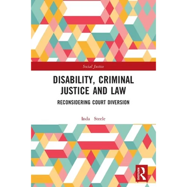 Disability, Criminal Justice and Law: Reconsidering Court Diversion