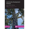 Community Development Practice: Stories, Method and Meaning