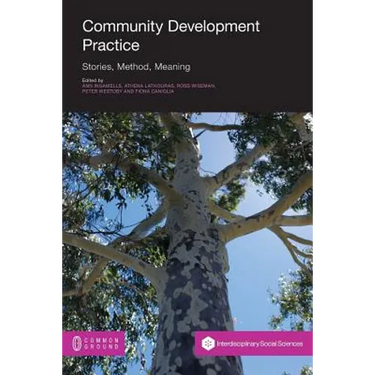 Community Development Practice: Stories, Method and Meaning