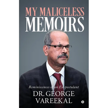 My Maliceless Memoirs: Reminiscences of an Ex-Postulant