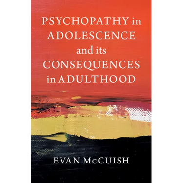 Psychopathy in Adolescence and Its Consequences in Adulthood