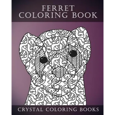 Ferret Colouring Book For Adults: A Stress Relief Adult Coloring Book Containing 30 Ferret Patterns.
