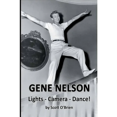 Gene Nelson - Lights! Camera! Dance!