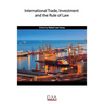 International Trade, Investment and the Rule of Law