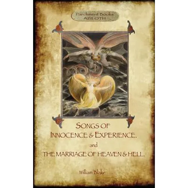 Songs of Innocence & Experience; plus The Marriage of Heaven & Hell. With 50 original colour illustrations. (Aziloth Books)
