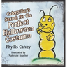 Caterpillar's Search for the Perfect Halloween Costume
