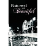 Battered yet Beautiful