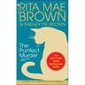 The Purrfect Murder: A Mrs. Murphy Mystery
