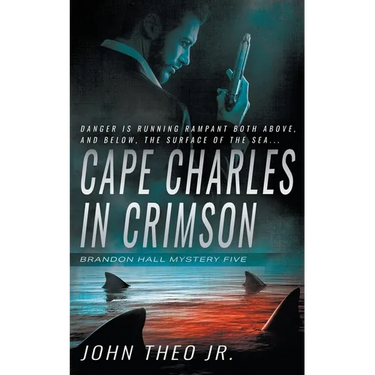 Cape Charles in Crimson: A Brandon Hall Mystery