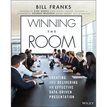 Winning the Room: Creating and Delivering an Effective Data-Driven Presentation
