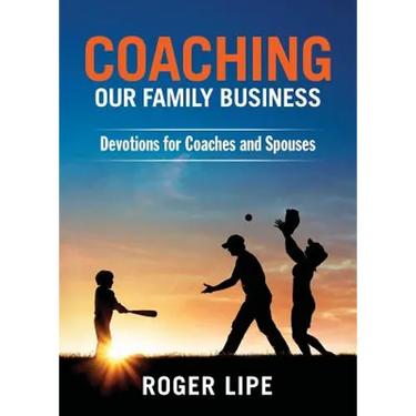 Coaching Our Family Business: Devotions for Coaches and Spouses