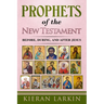 Prophets of the New Testament