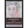 Confessions of a Christian Woman