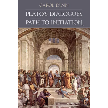 Plato's Dialogues: Path to Initiation