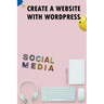 Create A Website With Wordpress Social Media
