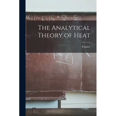 The Analytical Theory of Heat