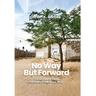 No Way but Forward: Life Stories of Three Families in the Gaza Strip