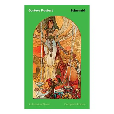 Salammbô - A Historical Novel (Complete Edition): Ancient Tale of Blood and Thunder