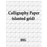 Calligraphy Paper (slanted grid): 50 Pages 8.5" X 11"
