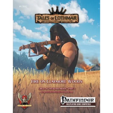 Fire on Claymore Woods for Pathfinder 1E