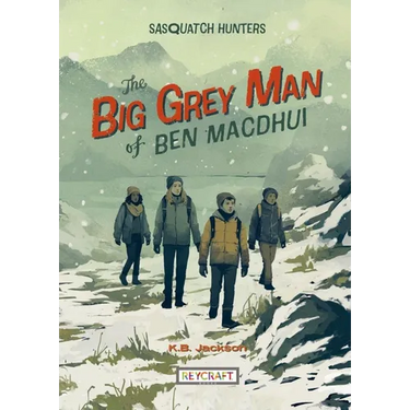 The Big Grey Man of Ben Macdhui (Sasquatch Hunters, Book #3)