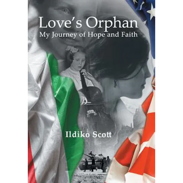Love's Orphan: My Journey of Hope and Faith