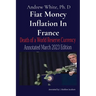 Fiat Money Inflation In France: Death of a World Reserve Currency Annotated March 2023 Edition