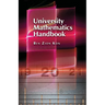 University Mathematics: Handbook
