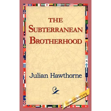 The Subterranean Brotherhood