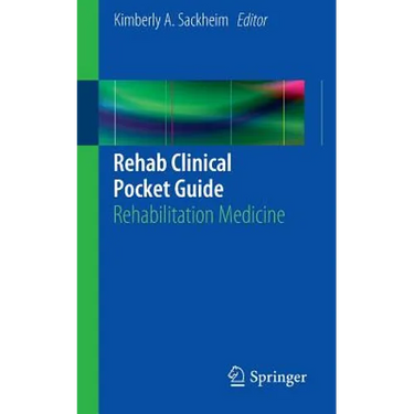 Rehab Clinical Pocket Guide: Rehabilitation Medicine