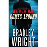 When the Man Comes Around: A Gripping Crime Thriller