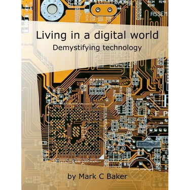Living in a digital world: Demystifying technology