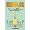 Riddles: The big book of riddles for clever kids