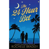 The 24 Hour Bet: A Spicy Second Chance, Billionaire, Exotic Destination, Romantic Comedy