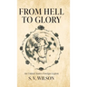 From Hell to Glory: An United States Foreign Legion